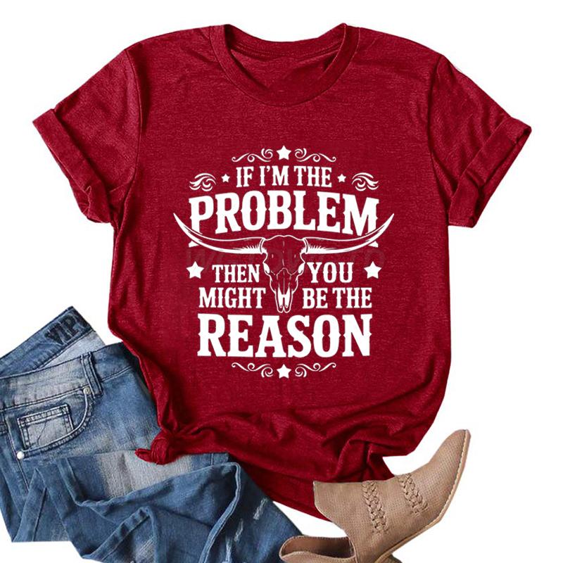 If Im The Problem Print Tshirts For Women Funny Saying Shirt Summer Short Sleeve Casual Tops Funny Ladies Round Neck Tops