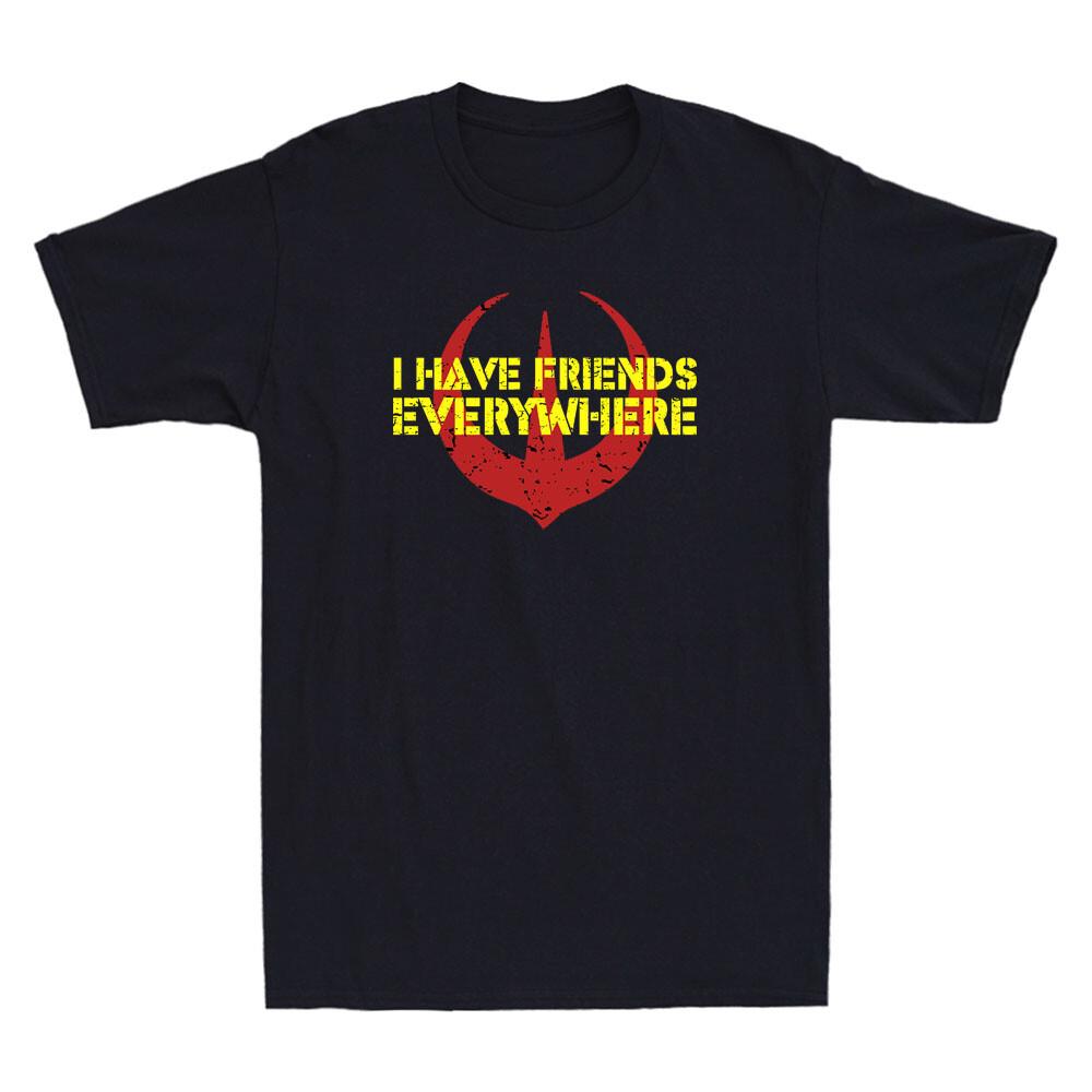 I Have Friends Funny Logo Meme Humor Quote Retro Men039;s Short Sleeve T-Shirt Tee Unisex T-Shirt