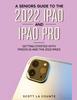 Kniha A Senior's Guide To the 2022 iPad and iPad Pro : Getting Started with iPadOS 16 and the 2022 iPads