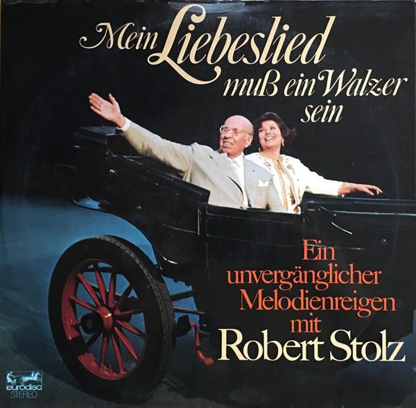 

LP Record ROBERT STOLZ Mein Liebeslied Mu Ein Walzer Sein 86277 EURODISC Germany Classical Used