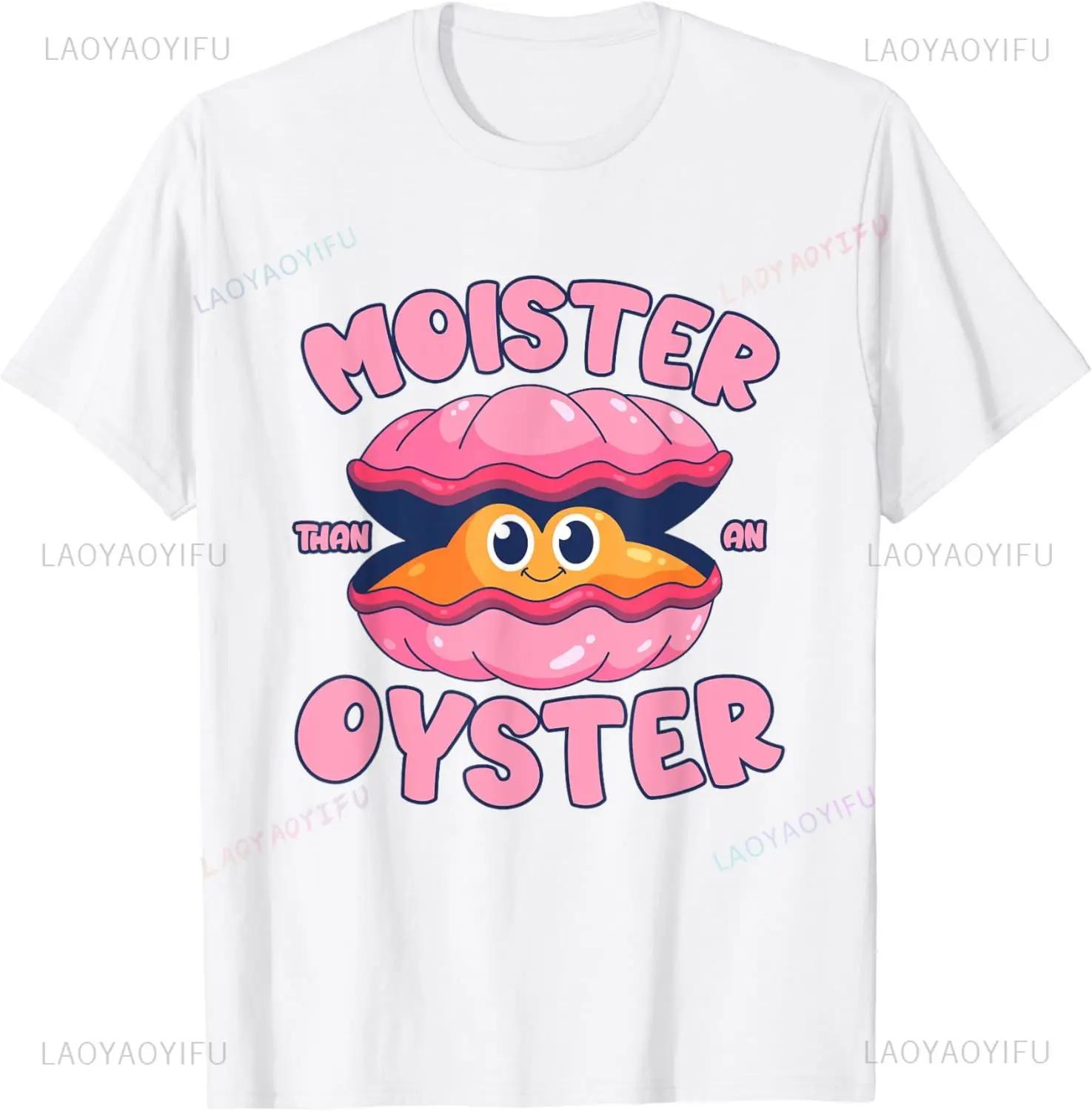 Мокрее, чем устрица, забавная футболка с принтом, юмор, двустворчатый моллюск, вскрытие раковин, повседневная мода, свободные, Харадзюку, мужская футболка, летний стиль, футболки 4XL