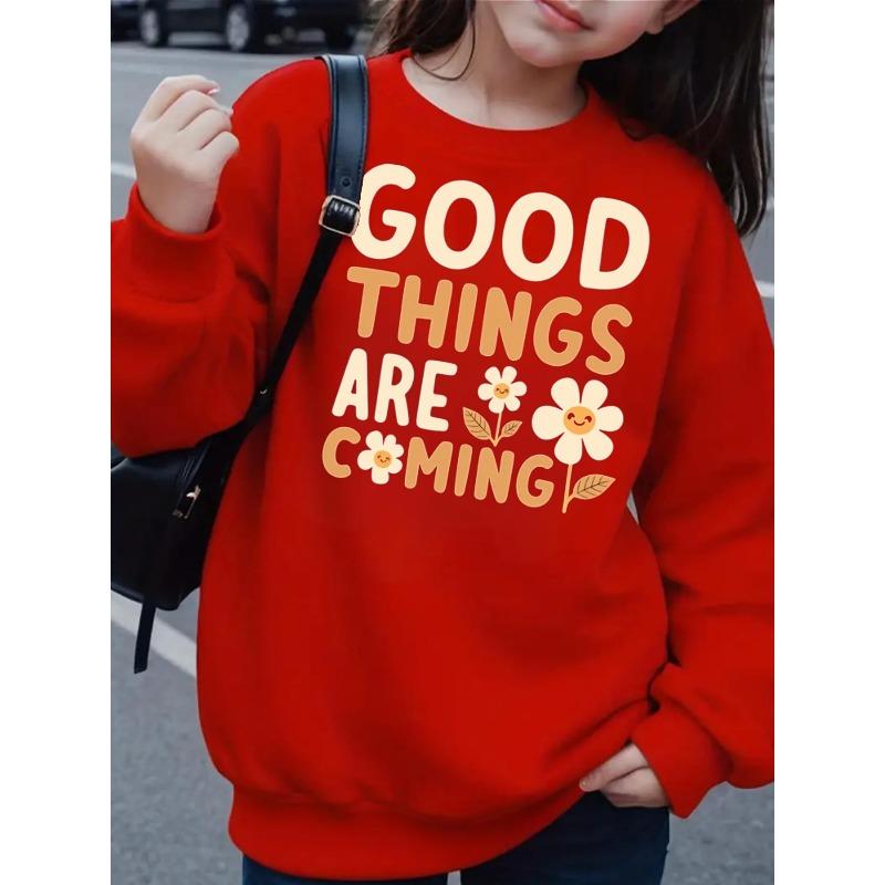 Good Things Are Coming(1) Girls' Hoodie, Round Neck Hoodie, Autumn and Winter Western Style Top, Children's Long Sleeved T-shirt