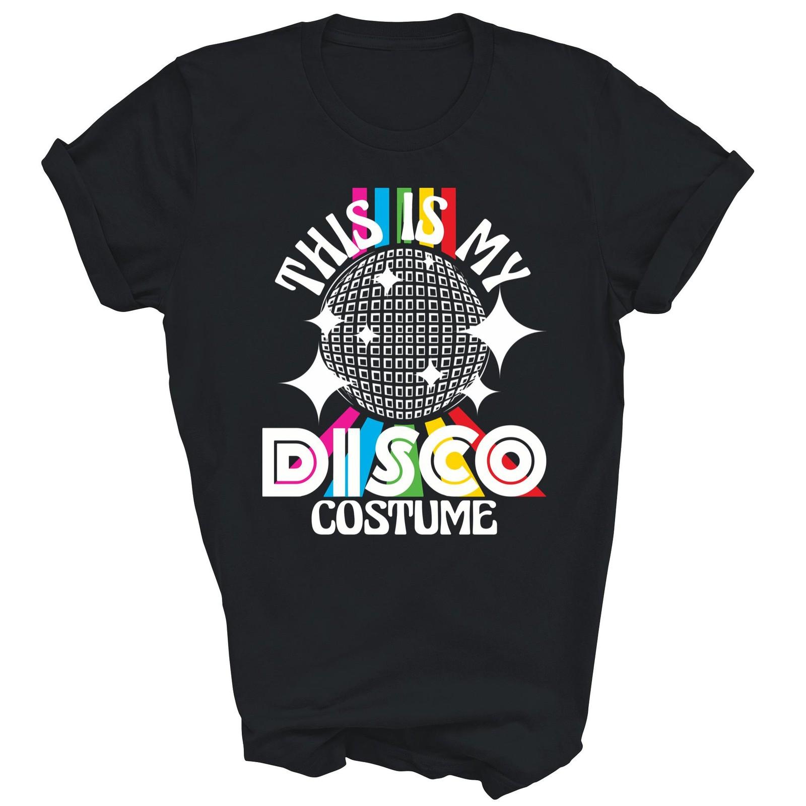 This Is My Disco Costume 1970s Funky Party 70s Shirt Gift Unisex T-Shirt XXL