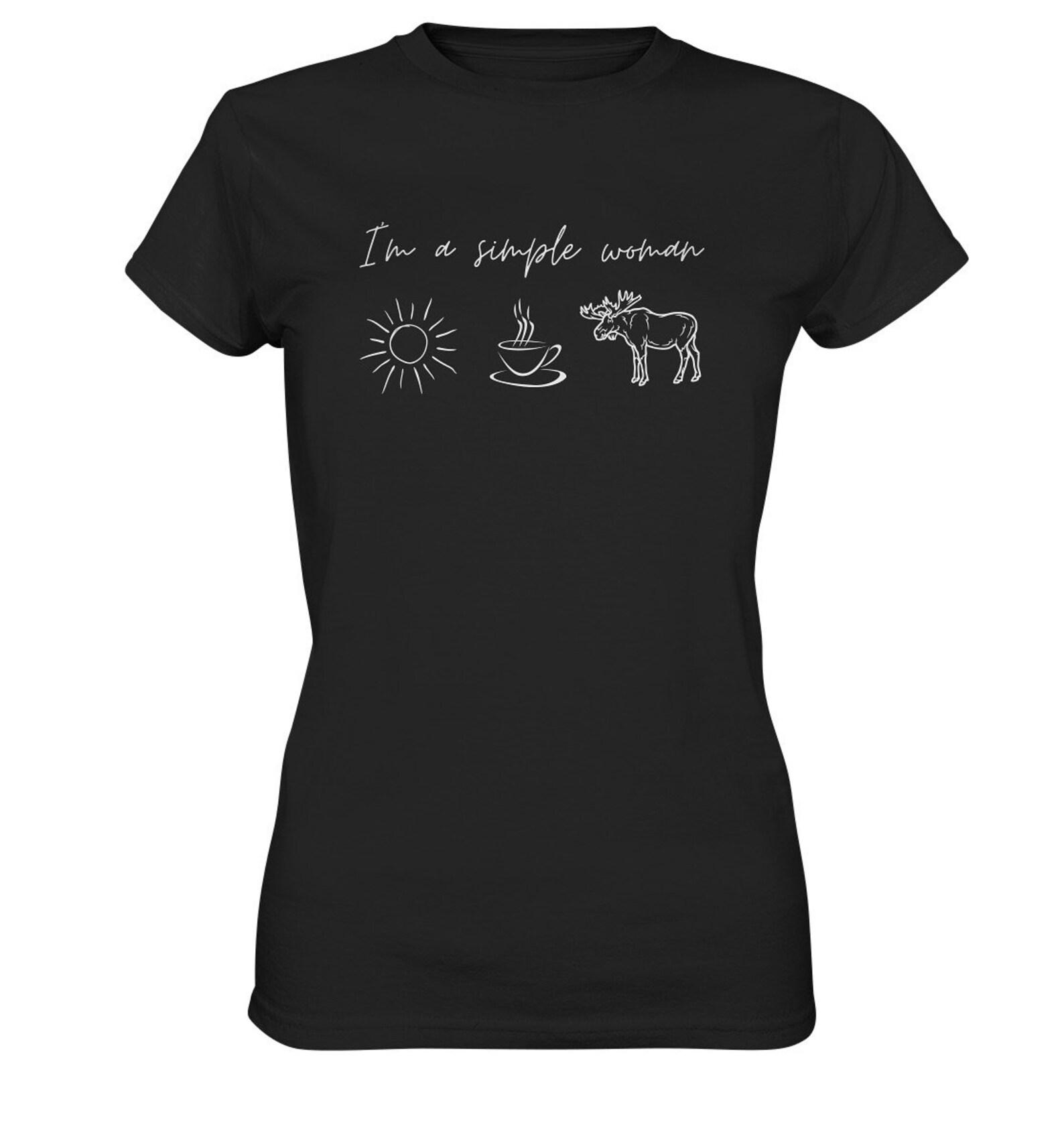 I m a simple Woman Moose Sunshine Coffee T-Shirt with Moose - Women s Premium Shirt 3XL