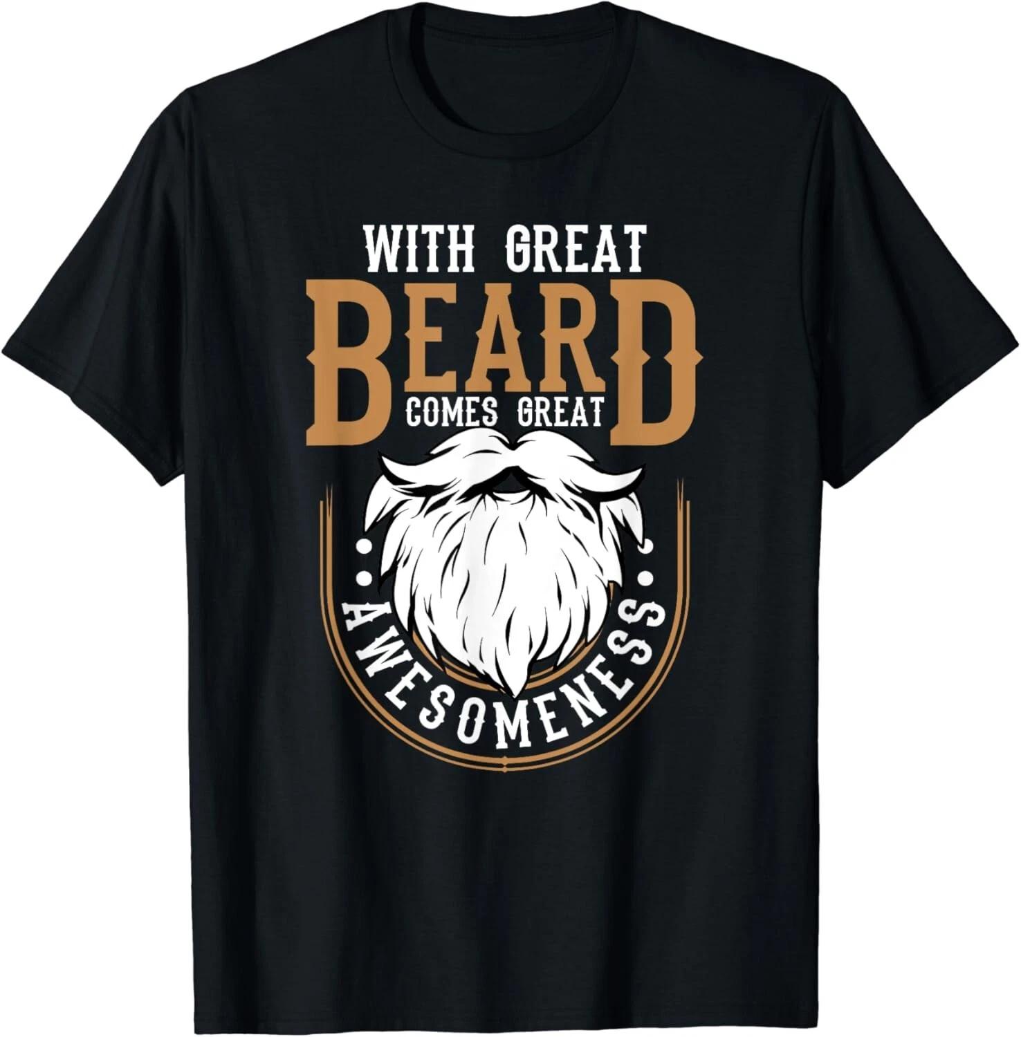 With Great Beard Comes Great Awesomeness Funny Beard Lover Gift Unisex T-Shirt L
