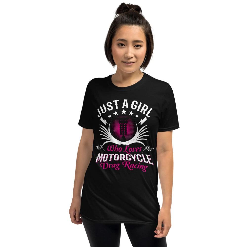 Just A Girl Who Loves Motorcycle Drag Racing Short-Sleeve Unisex T-Shirt M