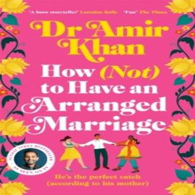 How Not To Have an Arranged Marriage by Amir Khan Paperback Book 9781035008247