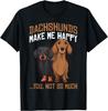 Dachshunds Make Me Happy Funny Weiner Dog Lover Mens Graphic Tee Casual Cotton TShirt