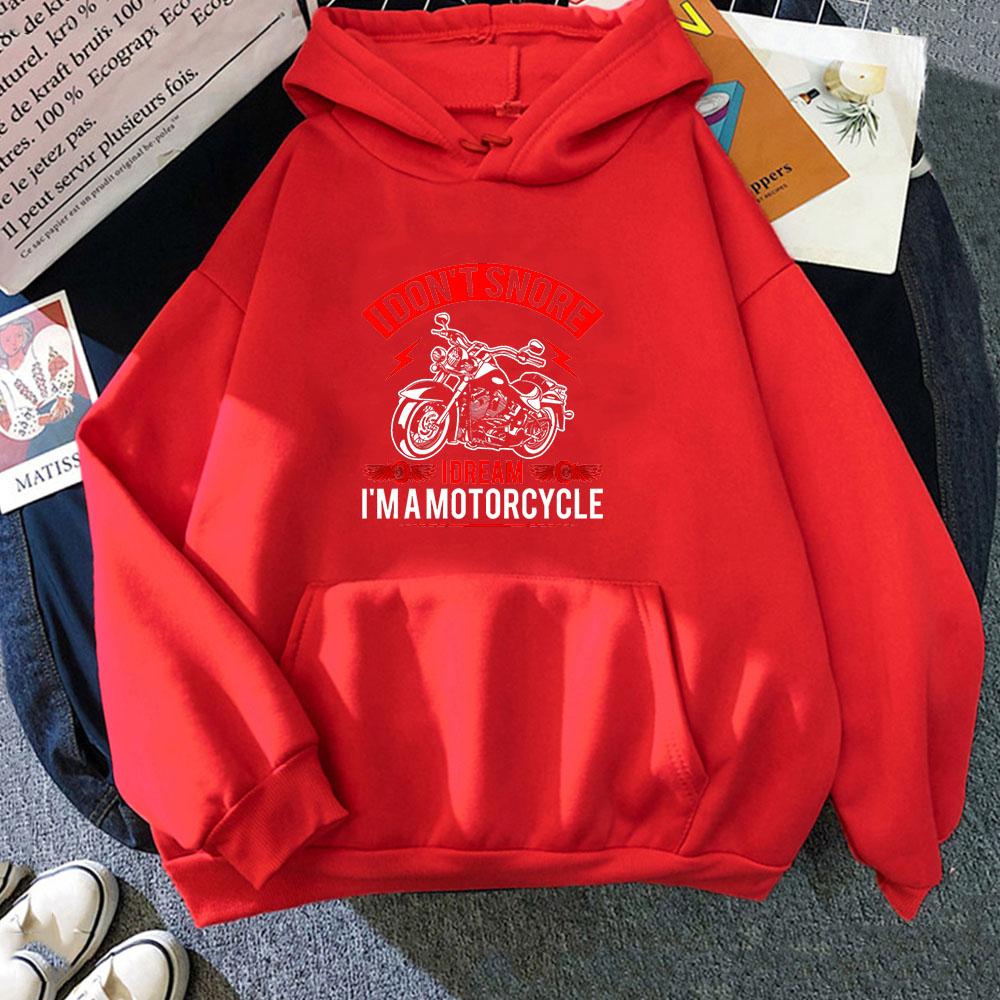 I Don't Snore I DREAM I'M A MOTORCYCLE Printed Hoodie Pop Vintage Sweatshirt for Autumn/Winter Casual Clothing