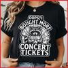 Oops I Bought More Concert Tickets Concert Lover Black Cotton T-Shirt S-5XL
