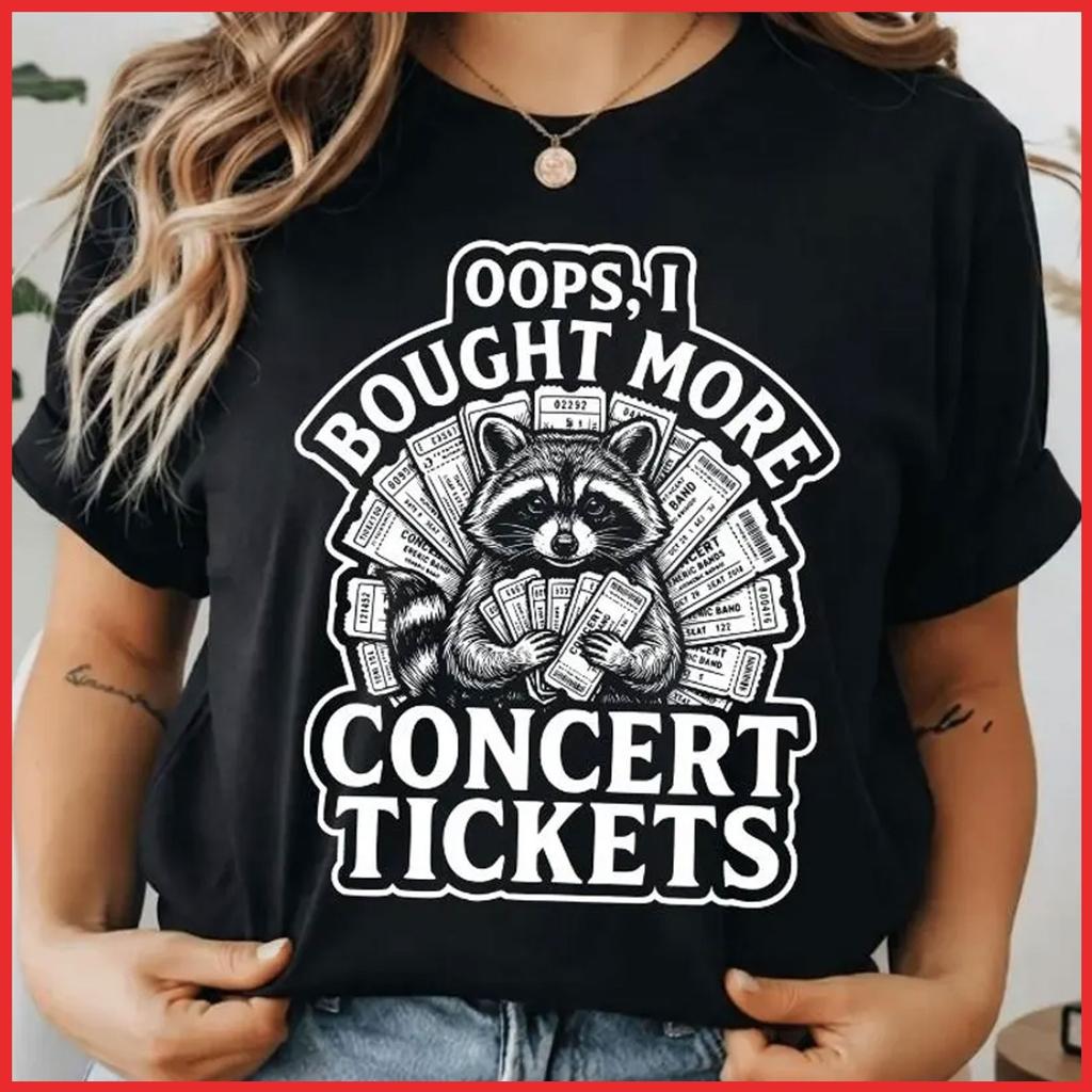Oops I Bought More Concert Tickets Concert Lover Black Cotton T-Shirt S-5XL