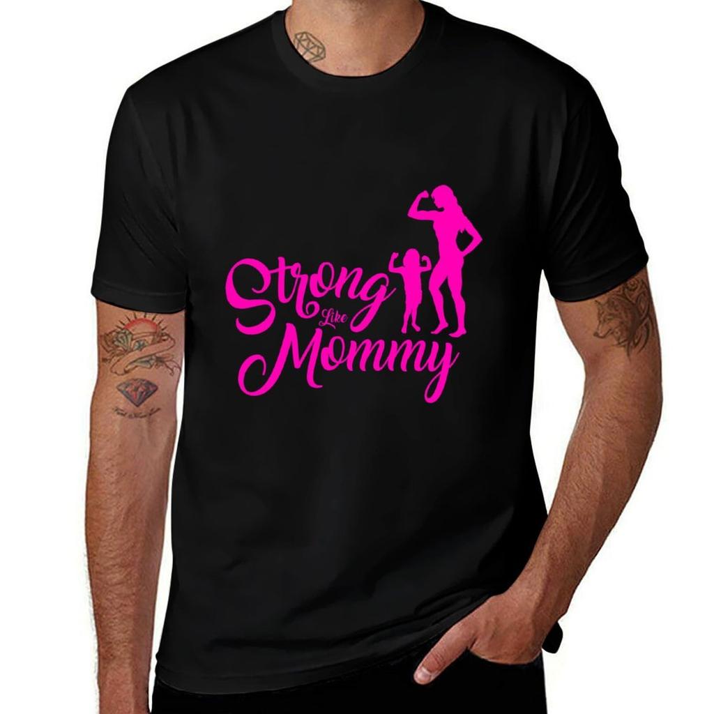 Strong Like Mommy Girl TShirt Casual Loose Short Sleeve Tee for Unisex