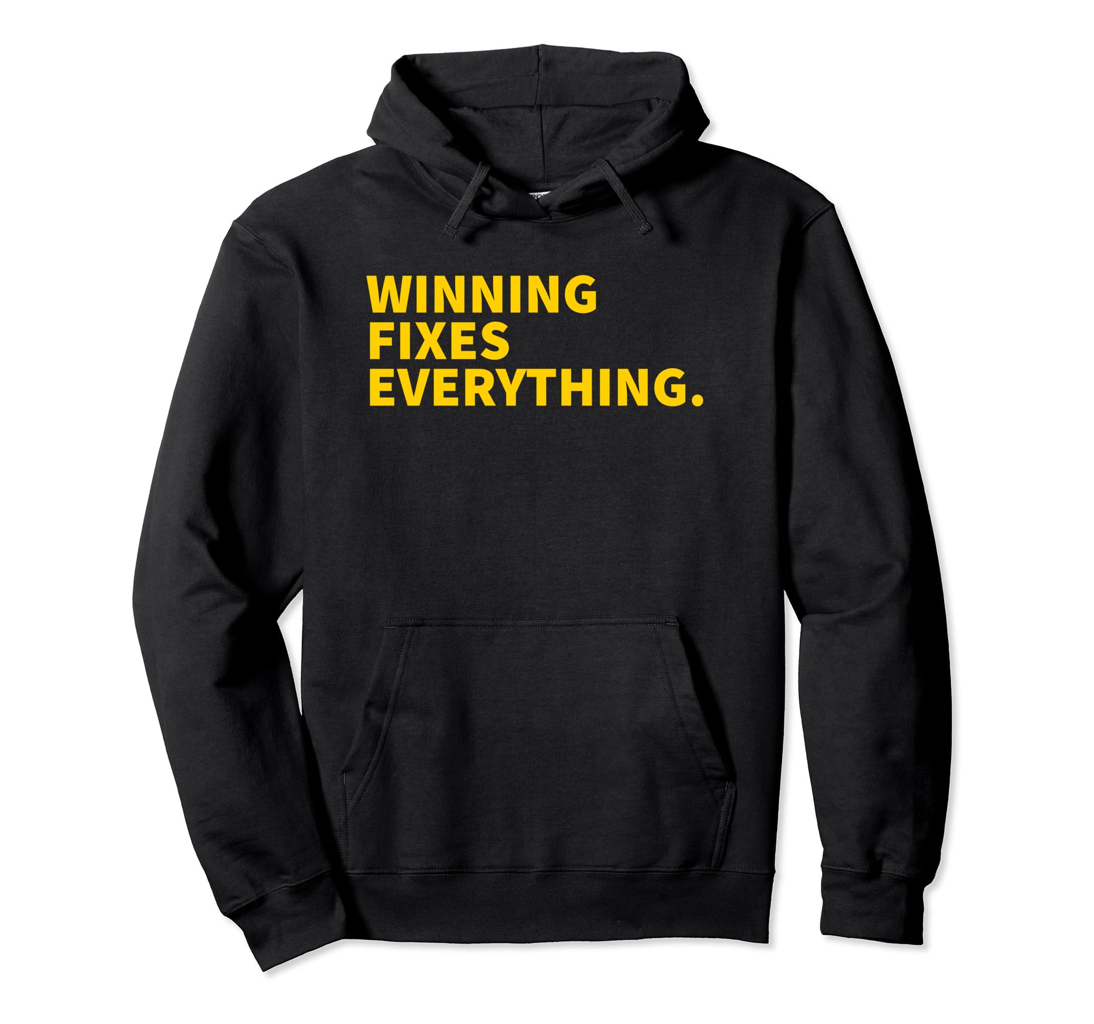 

Winning Fixes Everything - Motivational Gift Hoodie