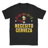 Necesito Cerveza Funny Quote I Need a Beer Graphic Printed T Shirts for Men Women Cotton Tee Shirt Clothing