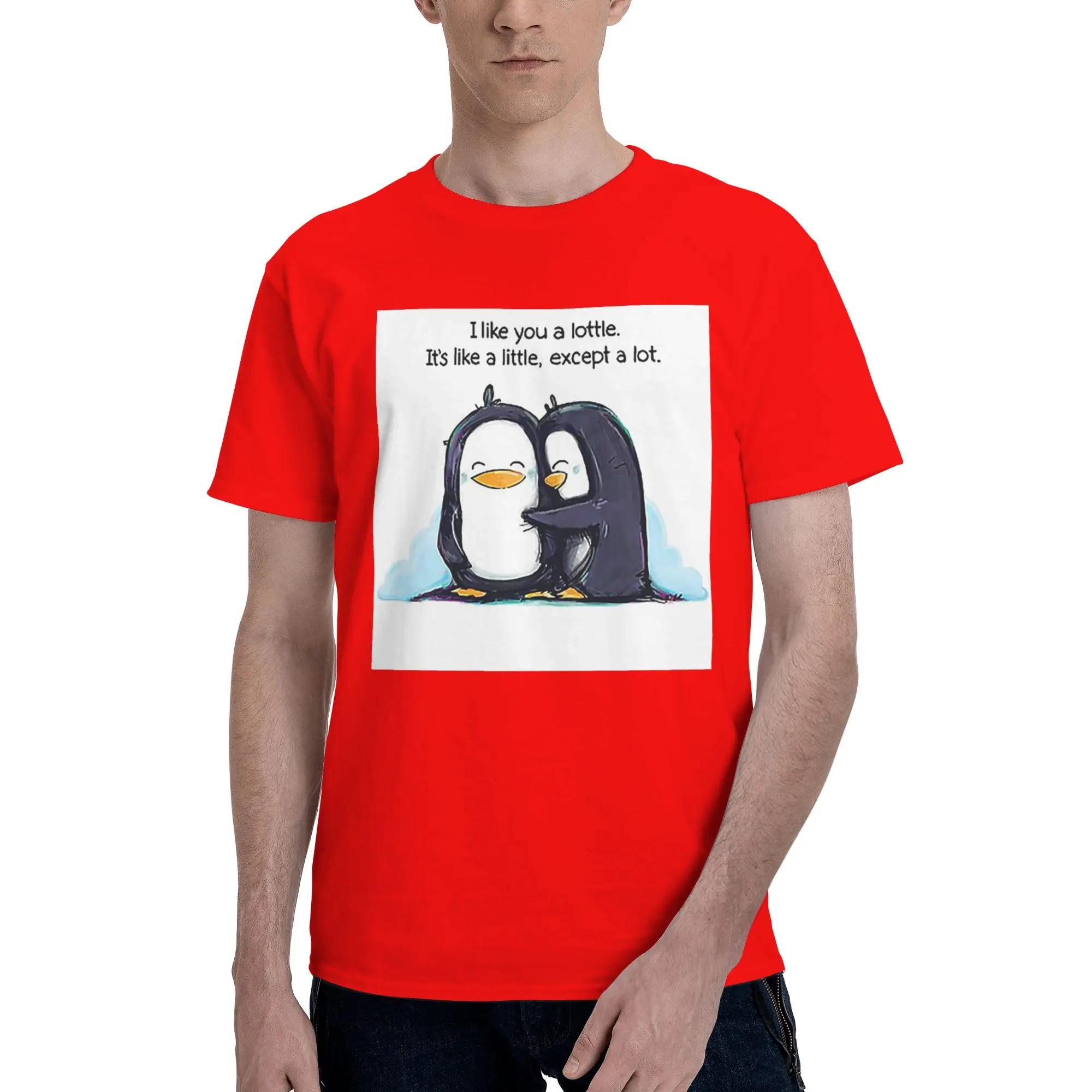 I Like You a Lottle Penguin Men TShirt Plus Size T Shirts Mens Crew Neck Cotton Tees Short Summer Male S