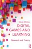The Digital Games and Learning : Research and Theory Book