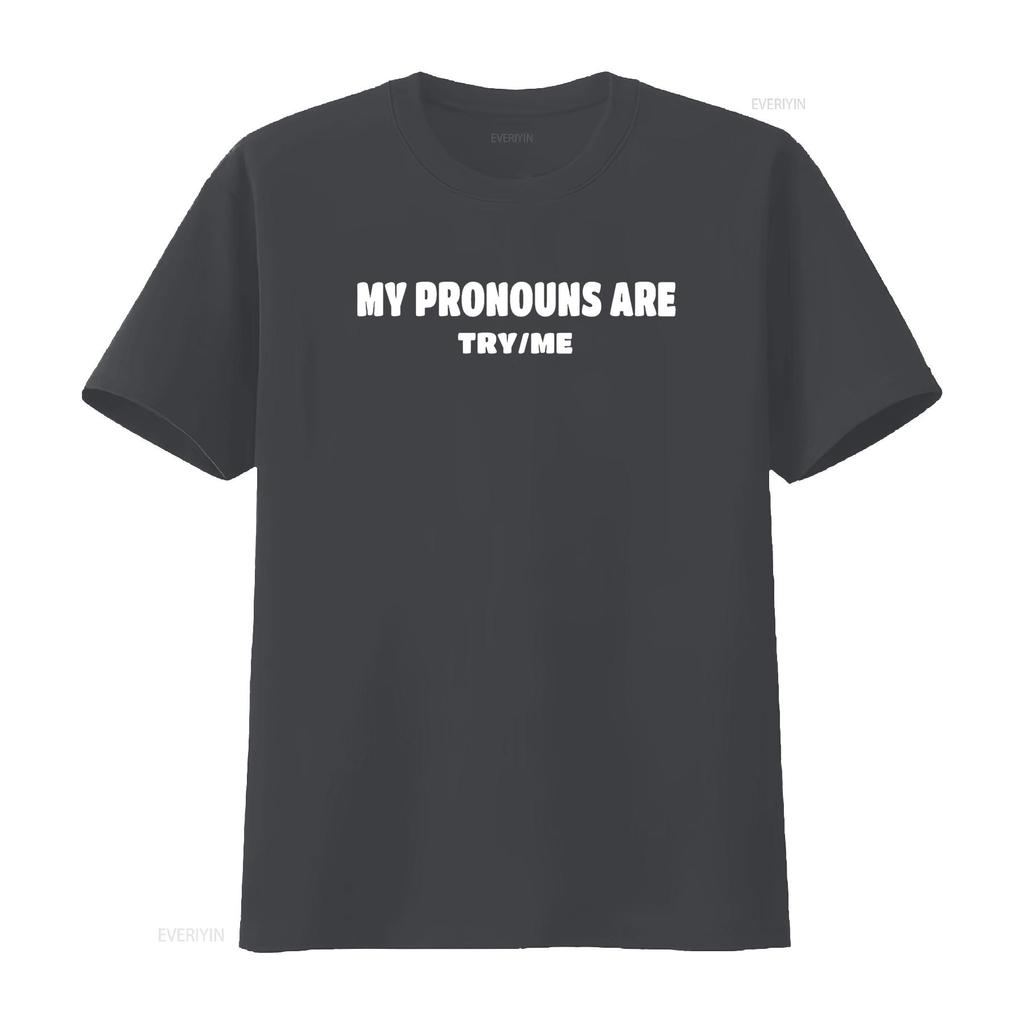 Womens My Pronouns Are Try Me Funny Pronoun  T Shirt Black Vintage Washed Slightly Homme Versatile Comfortable Casual Stylish