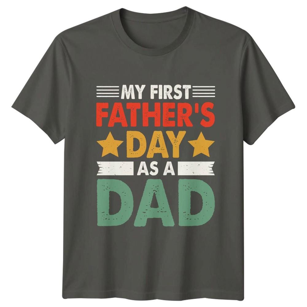 My First Fathers Day As Unisexs TShirt New Dad Fathers Day Gift For Him S
