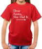 Dear Santa, She Did It - Kids T-Shirt - Christmas Xmas Secret Funny Love