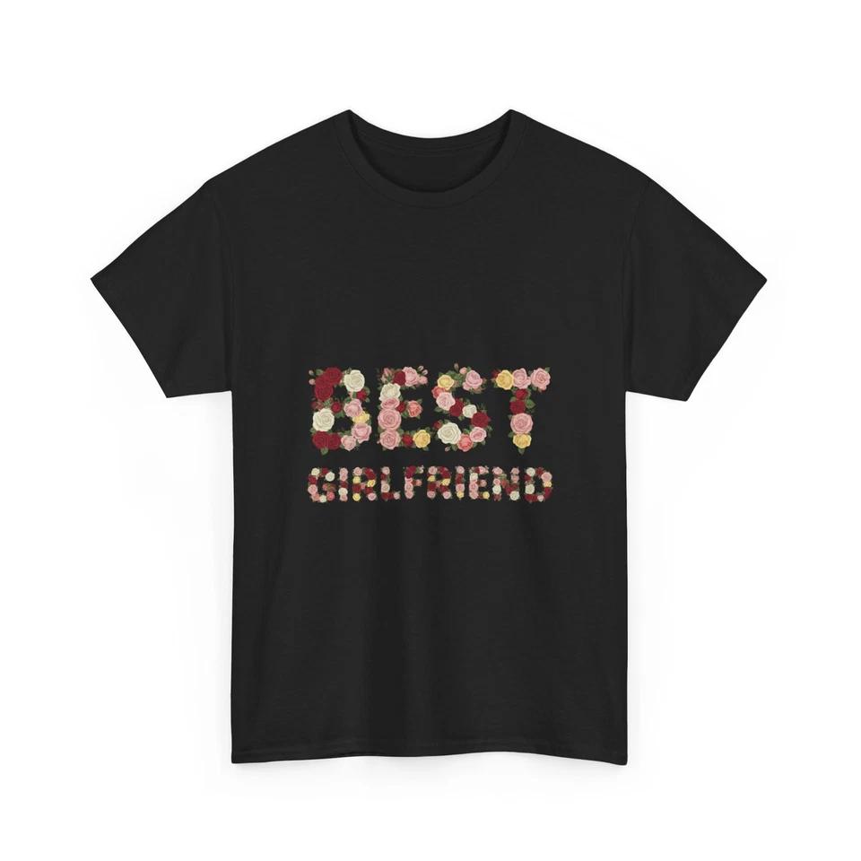 Best Girlfriend Floral Tee | Romantic Gift Typography Shirt, Relationship Gift S