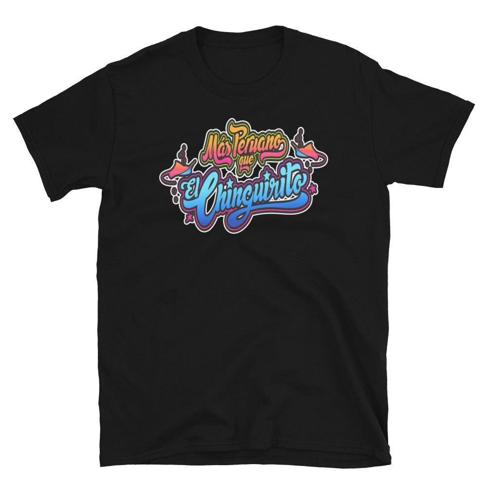 MAS PERUANO QUE EL CHINGUIRITO PERUVIAN ROOTS FUN Short-Sleeve Unisex T-Shirt XL