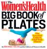 Kniha The Women's Health Big Book of Pilates : The Essential Guide To Total Body Fitness