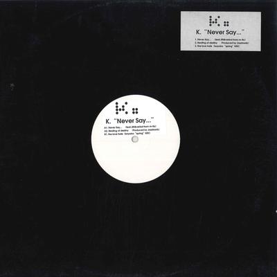 12-Zoll Schallplatte K.  Sag niemals ... RR128816 RHYTHM REPUBLIC Japan Japanischer Clubtanz Gebraucht
