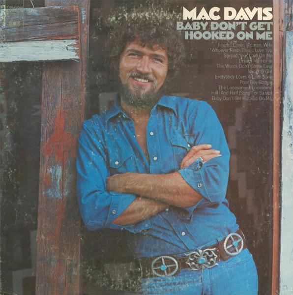 

LP Record MAC DAVIS - Baby Don t Get Hooked On Me KC31770 Columbia 1972 US Folk Used