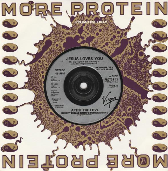 

7-дюймовая пластинка JESUS LOVES YOU After The Love PROTDJ13PROMO More Protein 1991 UK Танцевальная Электроника Б/У