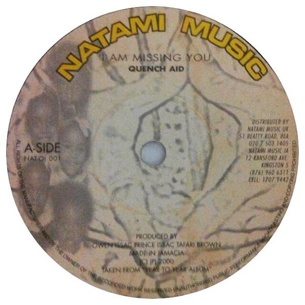 7inch Record QUENCH AID - I Am Missing You NATOI001 Natami Music 2000 Jamaica Reggae, Ska & Dub Used