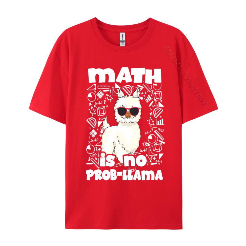 

Math Is No Probllama Teacher T Shirts Tops Tees New Arrival Cotton Design Streetwear Boy Graphic T Shirts Men Oversized S