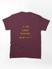 Age of Mythology I'm Not Dead, YET!! Classic Unisex T-Shirt