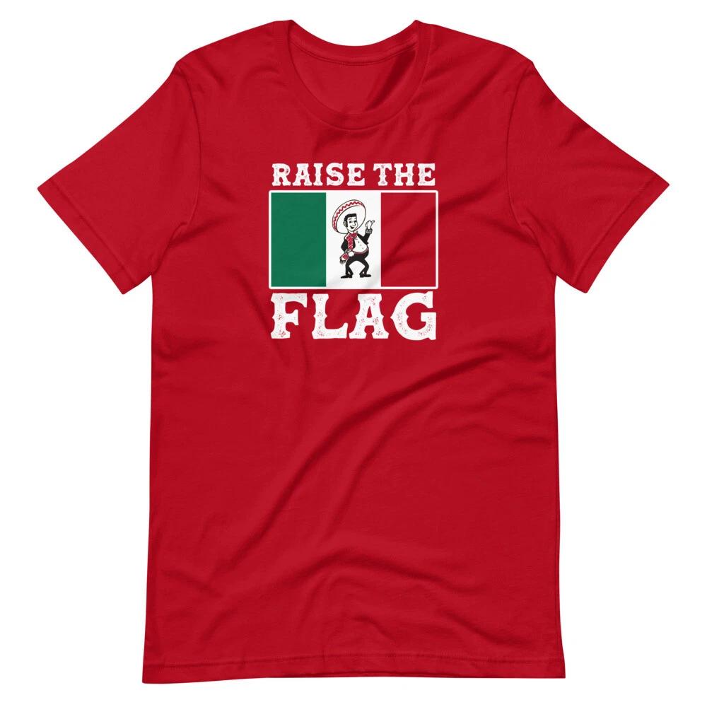 

Panchos Mexican Restaurant Raise The Flag Shirt Unisex t-shirt XXXXL