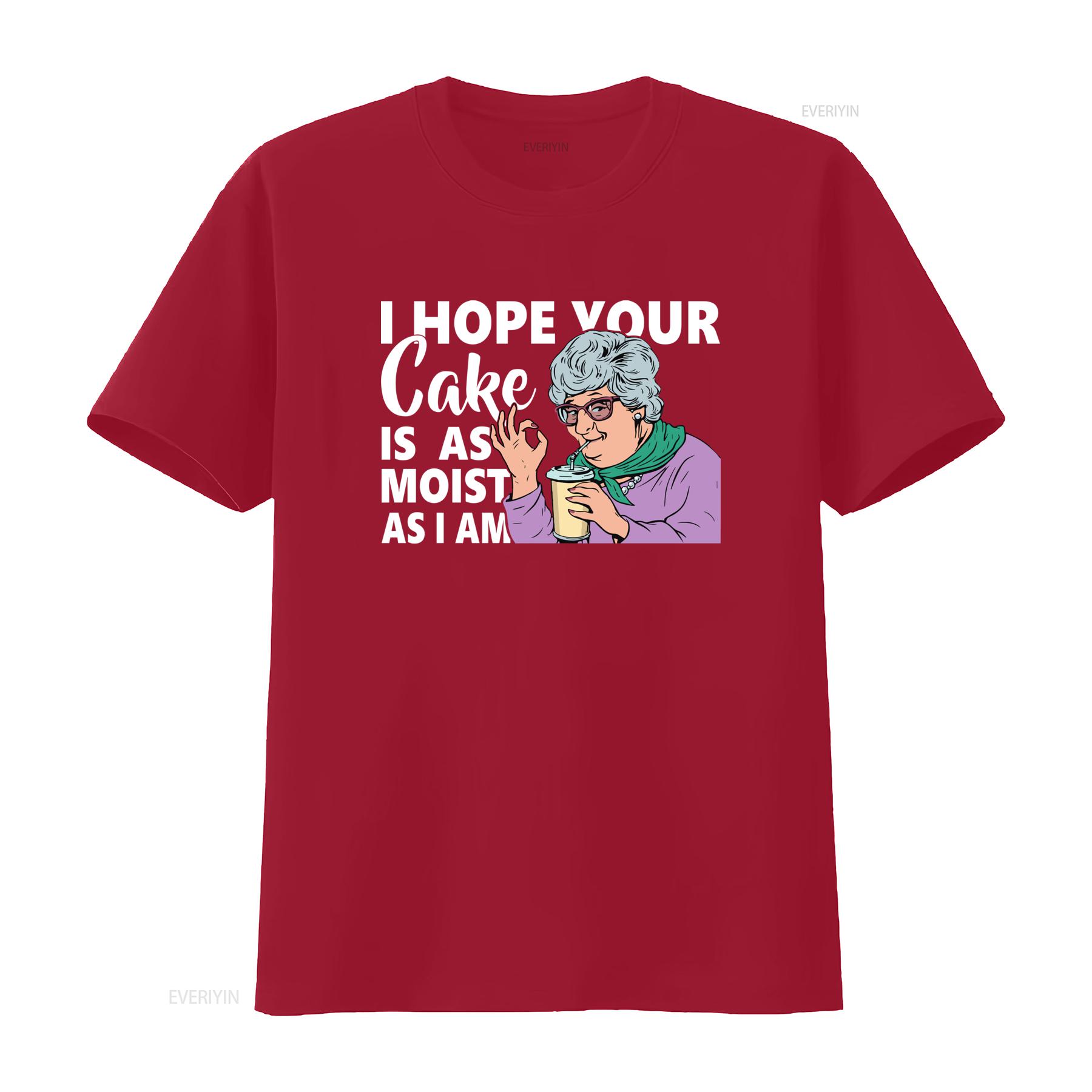 Funny Sarcastic Grandma I Hope Your Cake Is As Moist Am T Shirt Crewneck Adult Humor Inappropriate Mothers Day vintage Washed S