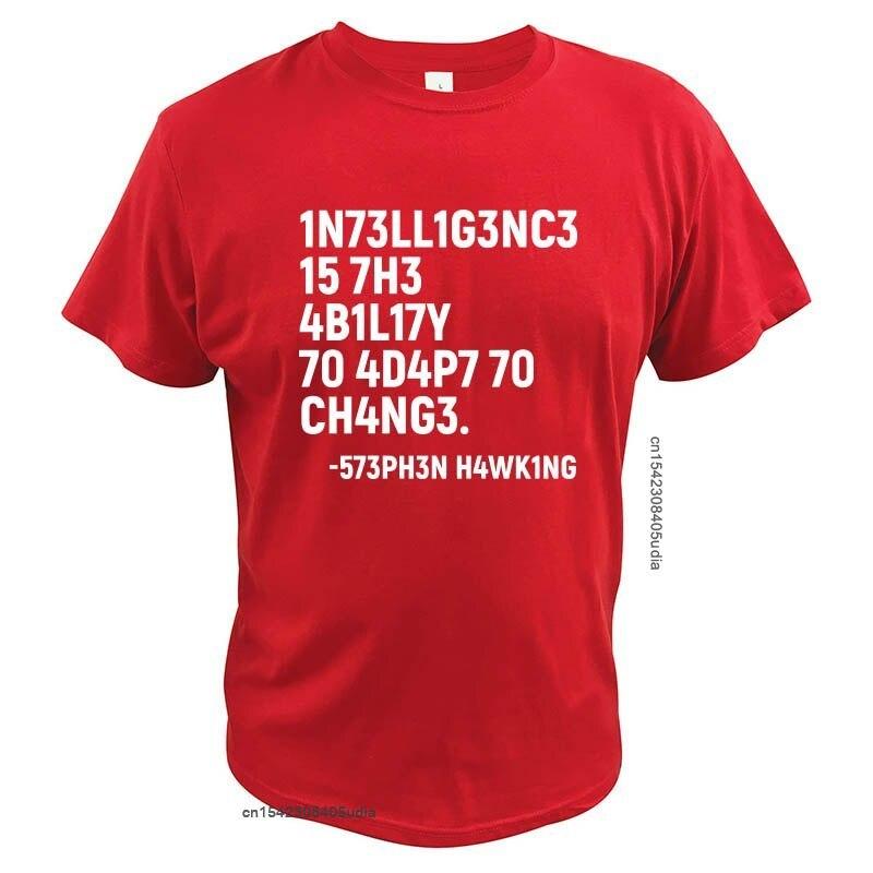 Stephen Hawking T Shirt Intelligence Is The Ability To Adapt To Change Tshirt Cotton Pure Tee Tops S