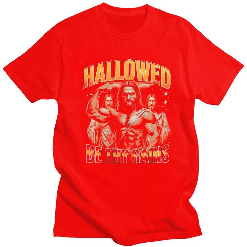 Hallowed Be Thy Gains Jesus Gym T Shirt Men Women Short Sleeve Casual Graphic Clothing Loose Oversized Pure Cotton Camisetas