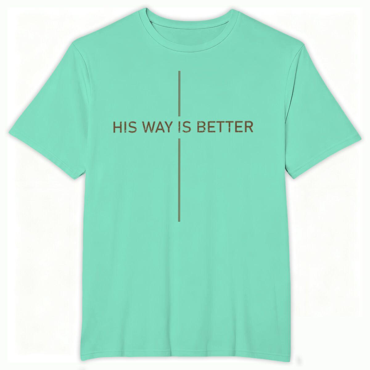 Christian Faith Gift Shirts for Men Women His Way Is Better Cross Print Tops Gift for HerHim Religious Faith Based TShirt Tops S