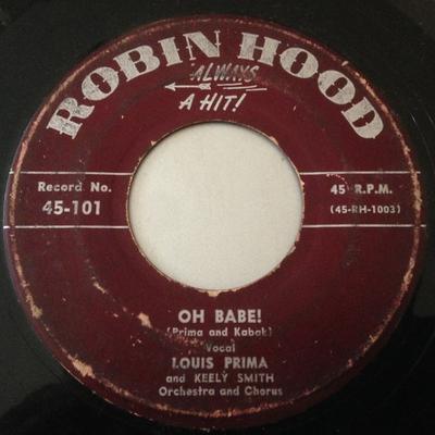 7inch Record LOUIS PRIMA & HIS ORCHESTRA - Oh Babe! / Piccolina Lena 45101 Robin Hood 1950 US Jazz Used