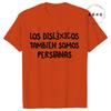 Spanish Humor Men's T-shirts People with Reading Disabilities Are Also Blind Shirt Short Sleeve Tees Unisex Summer Fashion Tops