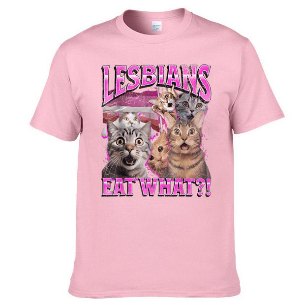 Lesbians Eat What Graphic T-shirt Men Women Fashion Streetwear Unisex Casual Soft High Quality Cotton Short Sleeve Loose Tees