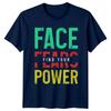Face Fears Find Your Power TShirt Motivational Birthday Gift For Him And Her