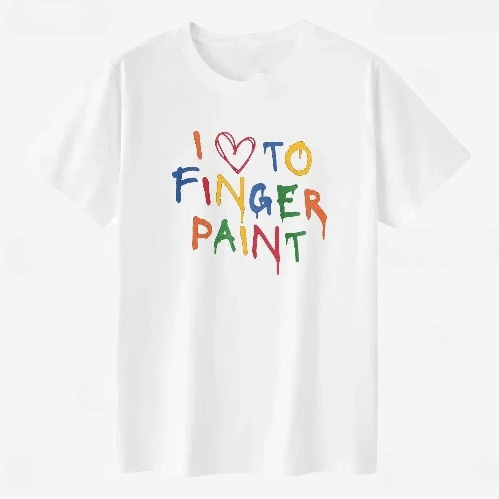 I Love To Finger Paint Im Paint Matching Graphic T Shirts Funny Wife Girlfriend Tshirt Unisex And Unisex Casual Unisexs Tshirt