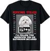 Persönlicher Stalker - Lustiger Bichon Frisé Hund Bichon Teneriffa Geschenke Unisex T-Shirt