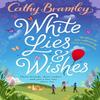 White Lies and Wishes by Cathy Bramley Paperback Book 9780552171557