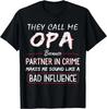 They Call Me OPA Because Partner In Crime Funny Fathers Day Gift Unisex T-Shirt
