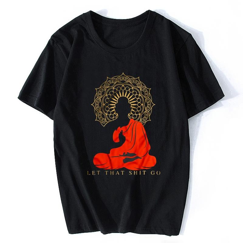 

Tees Streetwear Men Funny T Shirt Let That Shit Go Buddha Version Women Tshirt Oneck Short Sleeve Tshirt men clothing 4XL