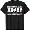 It's Common Sense Xx Is Different To Xy Save Girls Sports T Shirts for Women Men