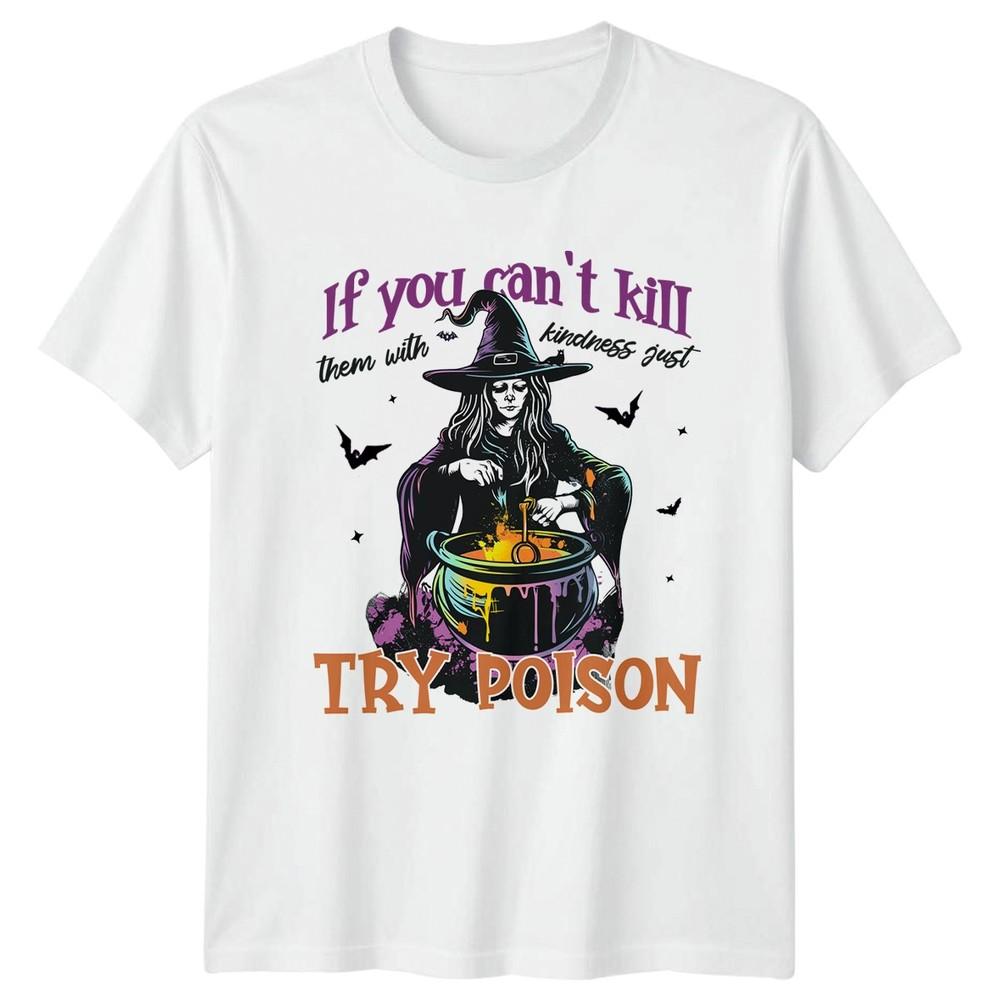 If You Cant Kill Them Unisexs TShirt Sarcastic Witch Halloween Gift For Her S