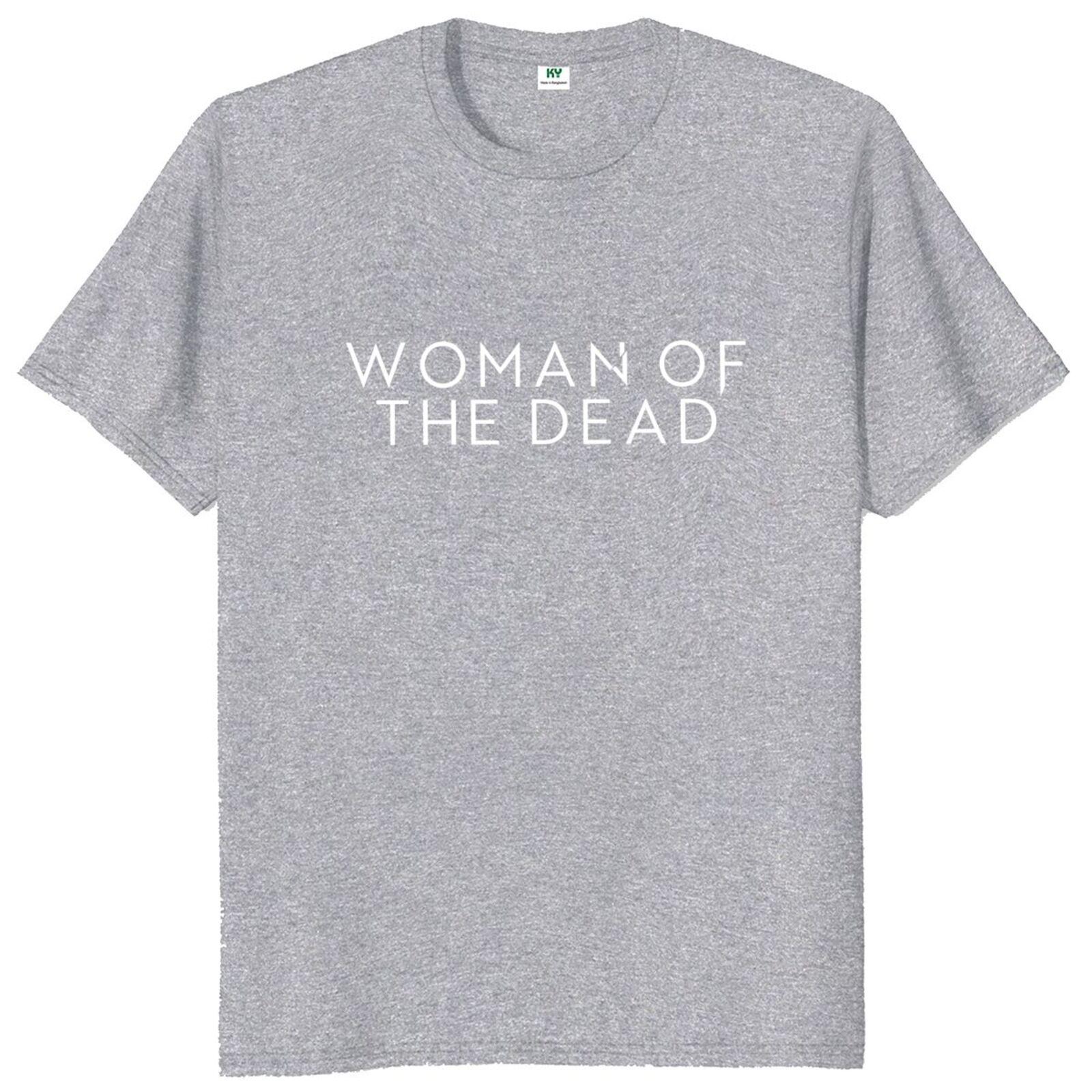 

Mens teeshirt Woman Of The Dead T Shirt Horror TV Series Fans Gift Tops Casual Cotton Unisex Oversized Soft Tshirt 4XL