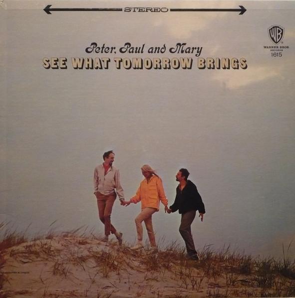 

Виниловая пластинка PETER PAUL MARY See What Tomorrow Brings WS1615 Warner Bros. Канада 1965 СтранаНародный Использованный